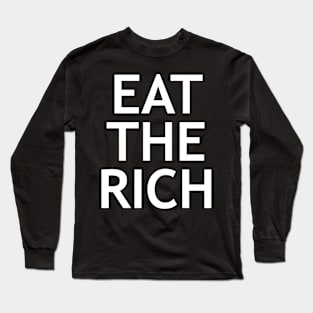 Eat The Rich Long Sleeve T-Shirt